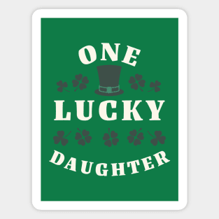 One Lucky Daughter St Patricks Day Magnet